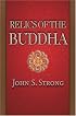 Relics of the Buddha (Buddhisms: A Princeton University Press Series)
