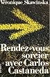 Rendez-vous sorcier avec carlos castaneda