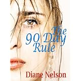 The 90 Day Rule ~ Diane Nelson