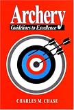 Archery: Guidelines to Excellence