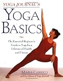 Search : Yoga Journal's Yoga Basics: The Essential Beginner's Guide to Yoga For a Lifetime of Health and Fitness