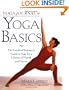 Yoga Journal's Yoga Basics: The Essential Beginner's Guide to Yoga For a Lifetime of Health and Fitness