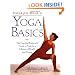 Yoga Journal's Yoga Basics: The Essential Beginner's Guide to Yoga For a Lifetime of Health and Fitness