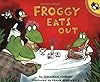 Froggy Eats Out