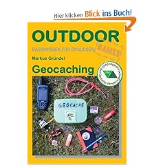 Geocaching: Basiswissen f�r Draussen