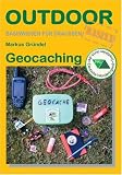 Geocaching: Basiswissen fuer Draussen