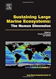 Sustaining Large Marine Ecosystems: The Human Dimension, Volume 13