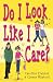 Do I Look Like I Care?: What Amaryllis Did Next.: What Amaryllis Did Next v. 2