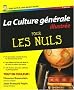 La Culture g�n�rale illustr�e pour les Nuls