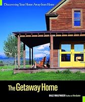 The Getaway Home: Discovering Your Home Away from Home