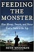 Feeding the Monster: How Money, Smarts, and Nerve Took a Team to the Top