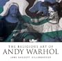 Religious Art of Andy Warhol