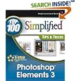 Photoshop Elements 3: Top 100 Simplified Tips & Tricks
