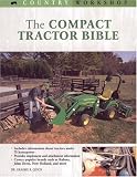 The Compact Tractor Bible (Country Workshop)