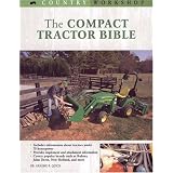 The Compact Tractor Bible (Country Workshop)
