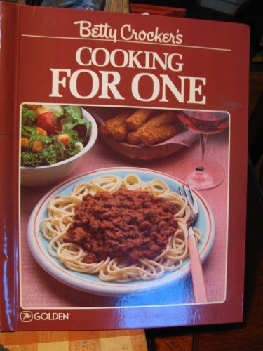 Betty Crocker's Cooking for One [Revised Edition]