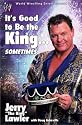 It's Good to Be the King...Sometimes