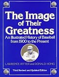 Image of Their Greatness: An Illustrated History of Baseball