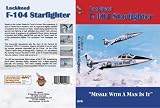 F-104 Starfighter "Missle With A Man In It"