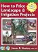 How to Price Landscape & Irrigation Projects (Greenback Series)
