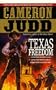 Texas Freedom: A Proud Family Bound By Courage. A Young Texas Forged In Violence. A Bloody Battle To Save Them Both... (St. Martin's True Crime Library)
