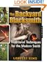 The Backyard Blacksmith: Traditional Techniques for the Modern Smith