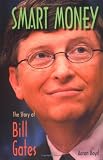 Books : Smart Money: The Story of Bill Gates (American Business Leaders)
