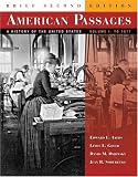 American Passages: A History of the United States, Brief Edition, Volume I: To 1877