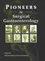 Pioneers in Surgical Gastroenterology