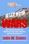 Hollywood Wars: How Insiders Gained And Maintain Control over the Film Industry