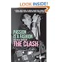 Passion is a Fashion: The Real Story of the Clash