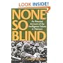 None So Blind: A Personal Account of the Intelligence Failure in Vietnam