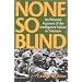 None So Blind: A Personal Account of the Intelligence Failure in Vietnam