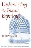 Understanding the Islamic Experience