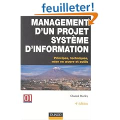 Management d'un projet Syst�me d'Information : Principes, techniques, mise en oeuvre et outils