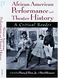 African American Performance and Theater History: A Critical Reader