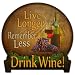 Drink Wine Food and Drink Round Banner Metal Sign - Victory Vintage Signs