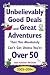 Unbelievably Good Deals and Great Adventures That You Absolutely Can't Get Unless You're Over 50, 2003-2004