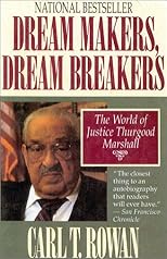 Dream Makers, Dream Breakers: The World of Justice Thurgood Marshall