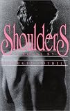 Shoulders: A Novel