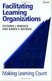 Review Gower Publishing Company  / Facilitating Learning Organizations: Making Learning Count