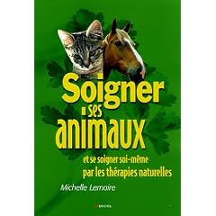 Soigner ses animaux par th�rapies naturelles