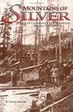 Mountains of Silver:  Life in Colorado's Red Mountain Mining District