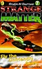 Fly the Unfriendly Skies (Strange Matter)
