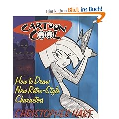 Cartoon Cool: How to Draw the New Retro Characters of Today's Cartoons: How to Draw TV's Retro Style Characters