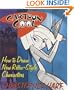 Cartoon Cool: How to Draw New Retro-Style Characters