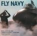 Search : Fly Navy: Naval Aviators and Carrier Aviation, a History