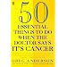 50 Essential Things to Do when the Doctor Says It's Cancer (Plume)
