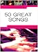 50 Great Songs: From Pop Songs to Classical Themes (Really Easy Piano)