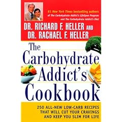 The Carbohydrate Addict's Cookbook: 250 All-New Low-Carb Recipes That Will Cut Your Cravings and Keep You Slim for Life